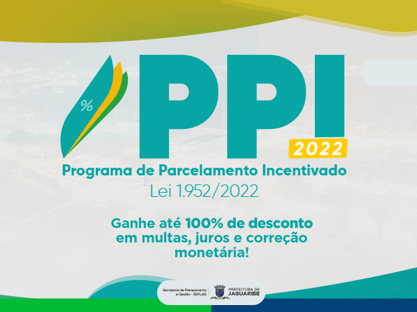 Programa de Parcelamento Incentivado 2022