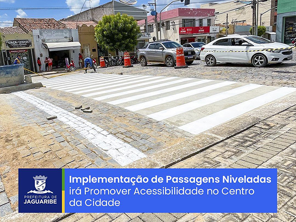 Implementação de Passagens Niveladas irá Promover Acessibilidade no Centro da Cidade