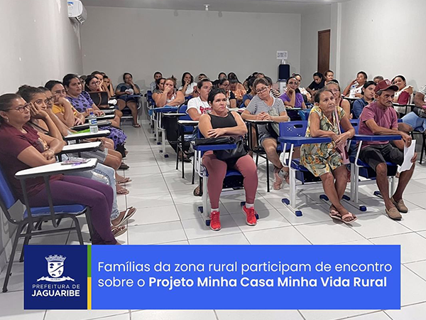 Famílias da zona rural participam de encontro sobre o Projeto Minha Casa Minha Vida Rural