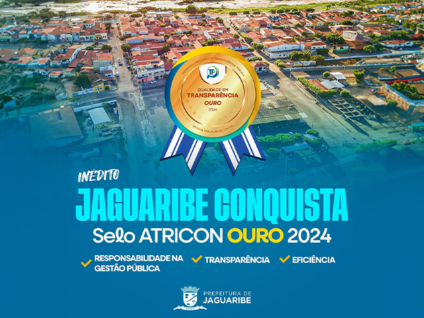 Jaguaribe conquista o Selo ATRICON Ouro 2024